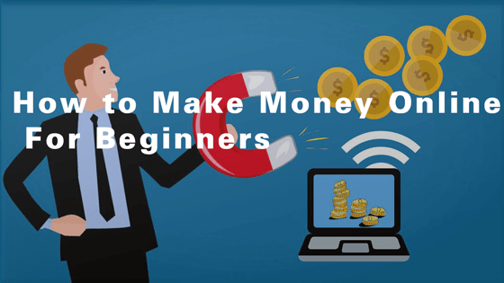 How to Make Money Online For Beginners